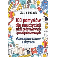 100 pomysłów dla nauczycieli szkół podstawowych..