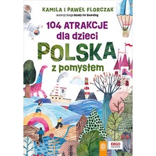 104 atrakcje dla dzieci. Polska z pomysłem