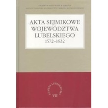 Akta sejmikowe województwa lubelskiego 1572-1632