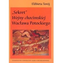 "Sekret" Wojny chocimskiej Wacława Potockiego