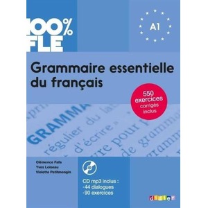 100% FLE Grammaire essentielle du francais A1