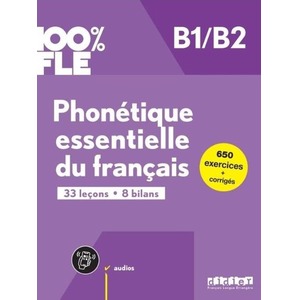 100% FLE Phonetique essentielle du francais B1/B2