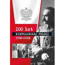100 lat niepodłegłej Polski 1918-2018