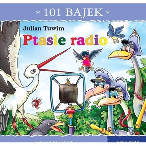101 bajek. Ptasie radio