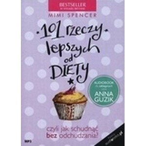 101 rzeczy lepszych od diety (audiobook)