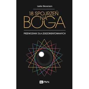 18 spojrzeń na Boga. Przewodnik dla zdezorientowanych