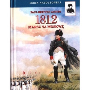 1812. Marsz na Moskwę