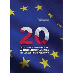 20 lat członkostwa Polski w Unii Europejskiej