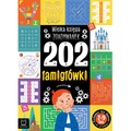 202 łamigłówki. Wielka księga zgadywanek 7-9 lat