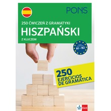 250 ćwiczeń z gramatyki hiszpańskiej z kluczem na poziomie A1-B2 PONS