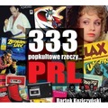 333 Popkultowe rzeczy... PRL