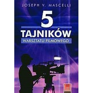 5 tajników warsztatu filmowego