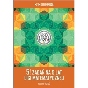 5! zadań na 5 lat Ligi Matematycznej