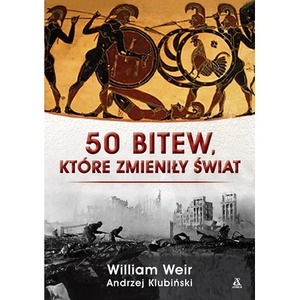 50 bitew, które zmieniły świat