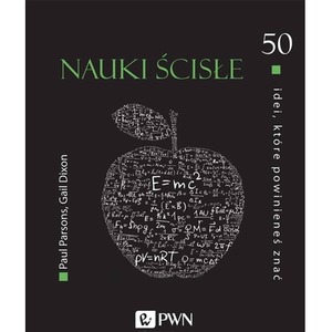 50 idei, które powinieneś znać. Nauki ścisłe