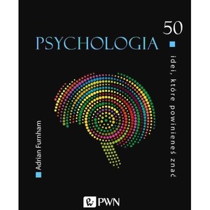 50 idei, które powinieneś znać. Psychologia