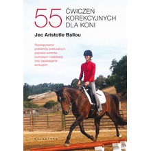 55 ćwiczeń korekcyjnych dla koni
