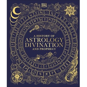 A History of Astrology. Divination and Prophecy