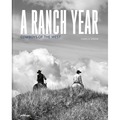 A Ranch Year. Cowboys of the West