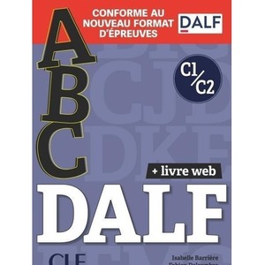 ABC DALF Niveaux C1/C2 Livre + Livre-web + Audio