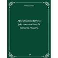 Absolutna świadomość jako noema w filozofii Edmunda Husserla