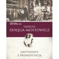 Abstynenci z premedytacją. Teksty niewydane
