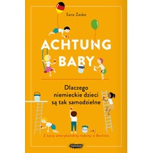 Achtung baby dlaczego niemieckie dzieci są tak samodzielne