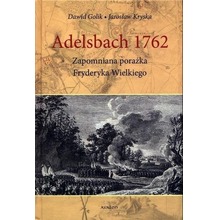 Adelsbach 1762 Zapomniana Porażka F. Wielkiego