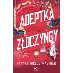 Adeptka złoczyńcy. Asystentka złoczyńcy