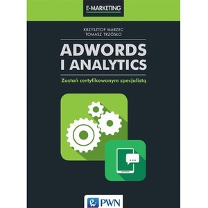 AdWords i Analytics. Zostań certyfikowanym..