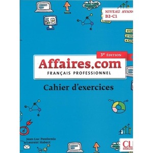 Affaires.com 3ed. ćwiczenia niveau avance B2-C1