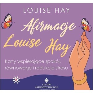 Afirmacje Louise Hay. Karty wspierające spokój...