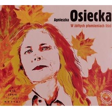 Agnieszka Osiecka. W żółtych płomieniach liści CD