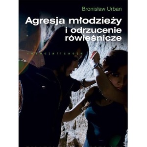 Agresja młodzieży i odrzucenie rówieśnicze