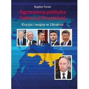 Agresywna polityka Federacji Rosyjskiej..