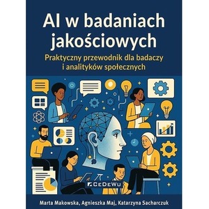 AI w badaniach jakościowych. Praktyczny przewodnik