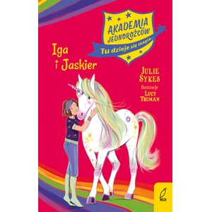 Akademia jednorożców T.12 Iga i Jaskier