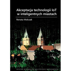 Akceptacja technologii IoT w inteligentnych...