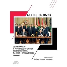 Akt historyczny - 30 lat Traktatu o..