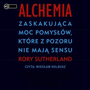 Alchemia. Zaskakująca moc pomysłów, które... CD