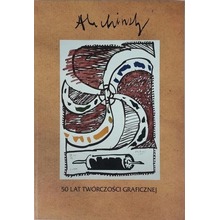 Alechinsky. 50 lat twórczości graficznej