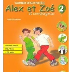 Alex et Zoe 2 Cahier d'activites Nouvelle ed. CLE