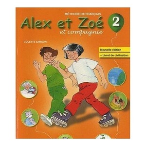 Alex et Zoe 2 Methode de francais Nouvelle ed. CLE