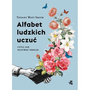 Alfabet ludzkich uczuć. czyli jak nazywać emocje