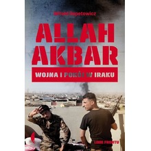 Allah akbar. Wojna i pokój w Iraku