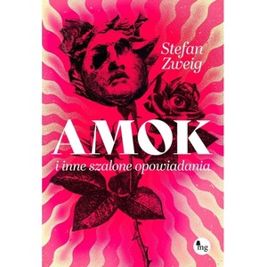 Amok i inne szalone opowiadania