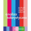 Analiza kolorystyczna. Kurs dla tych, którzy chcą odnaleźć swój styl