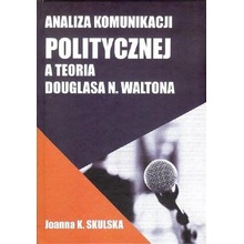 Analiza komunikacji politycznej a teoria D.Waltona