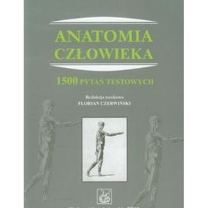Anatomia człowieka 1500 pytań testowych