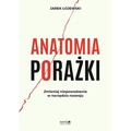 Anatomia porażki. Zmieniaj niepowodzenia w narzędzia rozwoju